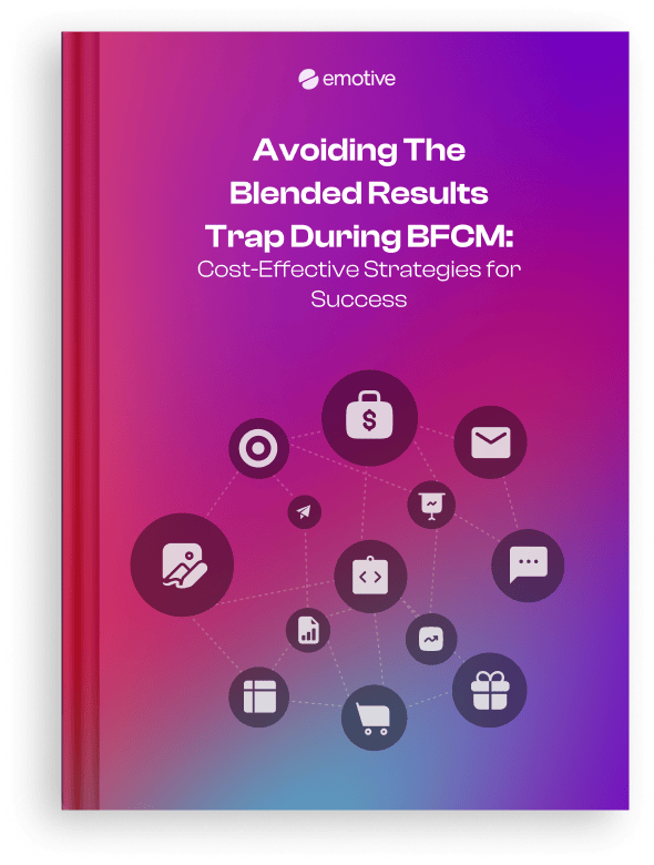 Avoiding The Blended Results Trap During BFCM: Cost-Effective Strategies for Success Featured Image