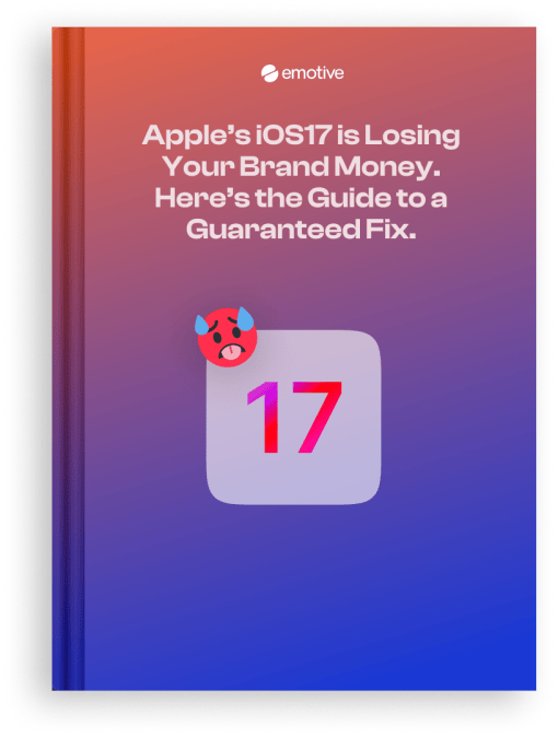 Apple’s iOS17 is Losing Your Brand Money. Here’s the Guide to a Guaranteed Fix. Featured Image