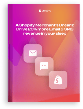 A Shopify Merchant's Dream: Drive 20% more Email & SMS revenue in your sleep Featured Image