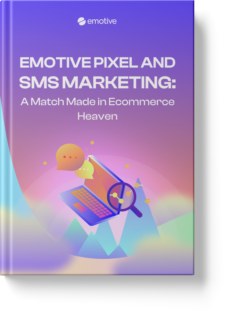 Emotive Pixel and SMS Marketing: A Match Made in Ecommerce Heaven Featured Image